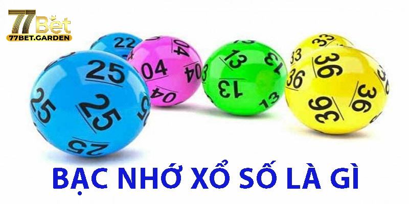 Giới thiệu về bạc nhớ xổ số và vai trò của nó