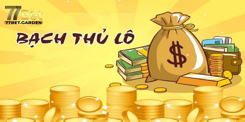 Tại sao nên chơi bạch thủ lô tại 77bet?