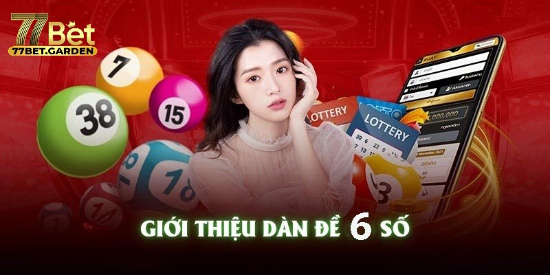 Vì sao dàn đề 6 số là sự lựa chọn hàng đầu của các cao thủ lô đề?