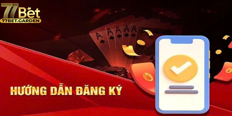 Đăng ký thành viên mới – bước đầu tiên đến với 77bet