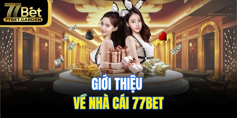 Giới thiệu về nhà cái 77bet