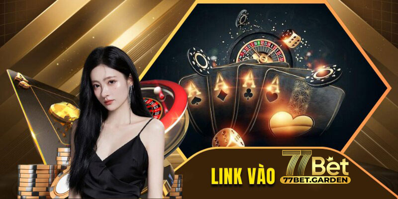 Link vào 77bet uy tín từ nhiều nguồn khác nhau