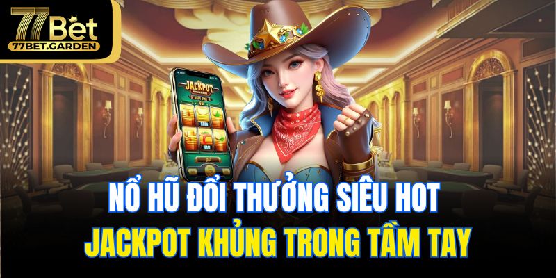 nổ hũ đổi thưởng
