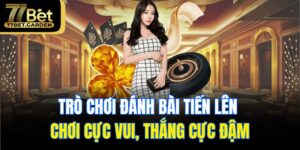 Trò chơi đánh bài tiến lên