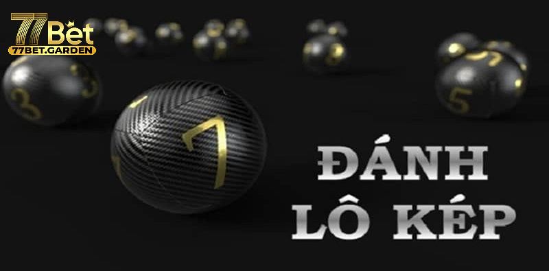 Ưu đãi đặc biệt dành cho người chơi lô kép tại 77bet